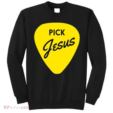 Pick Jesus Sweatshirt