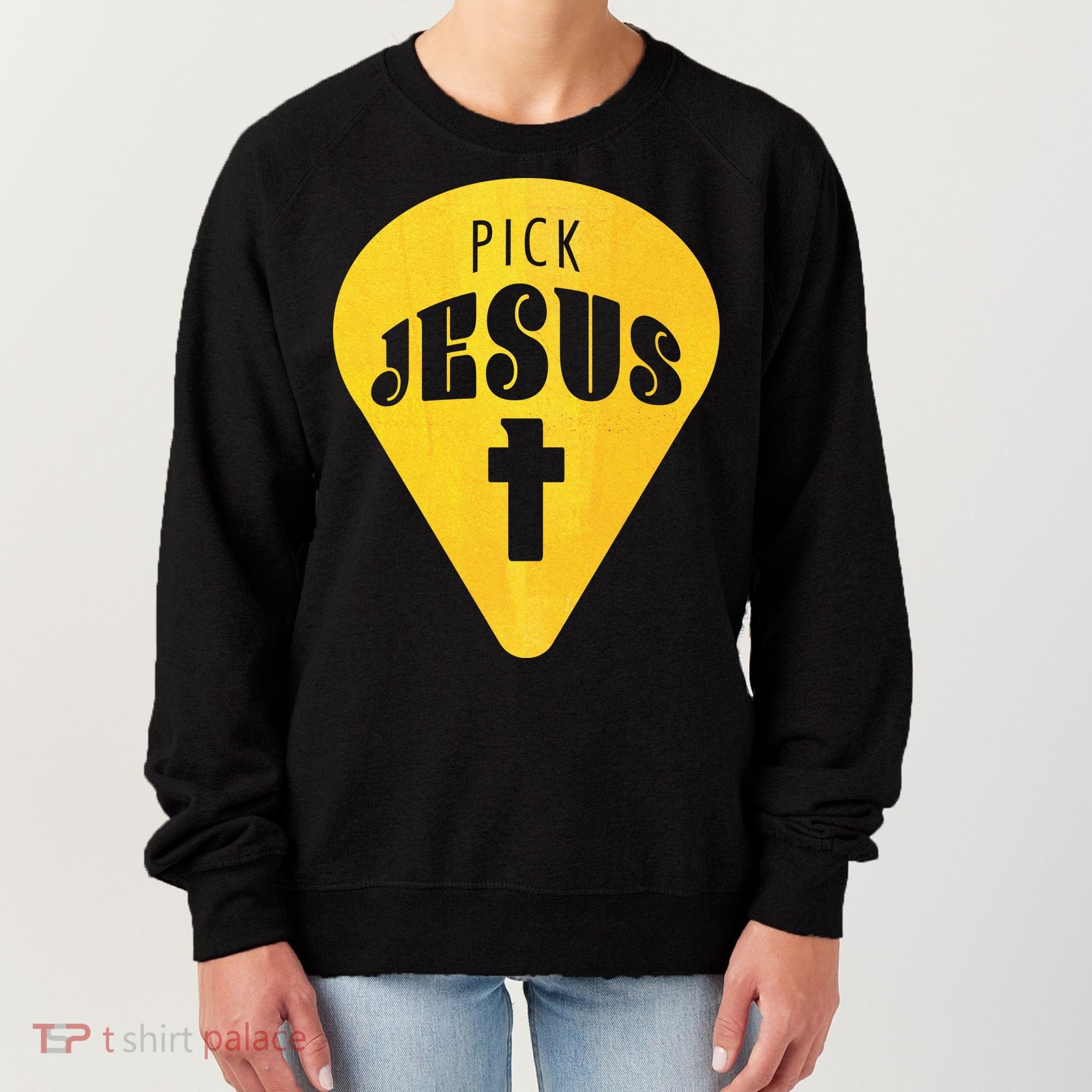 Pick Jesus Christian  Women's Sweatshirt