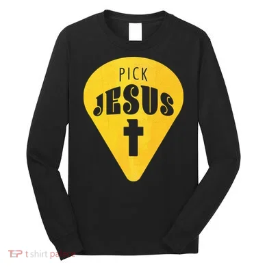 Pick Jesus Christian Long Sleeve Shirt