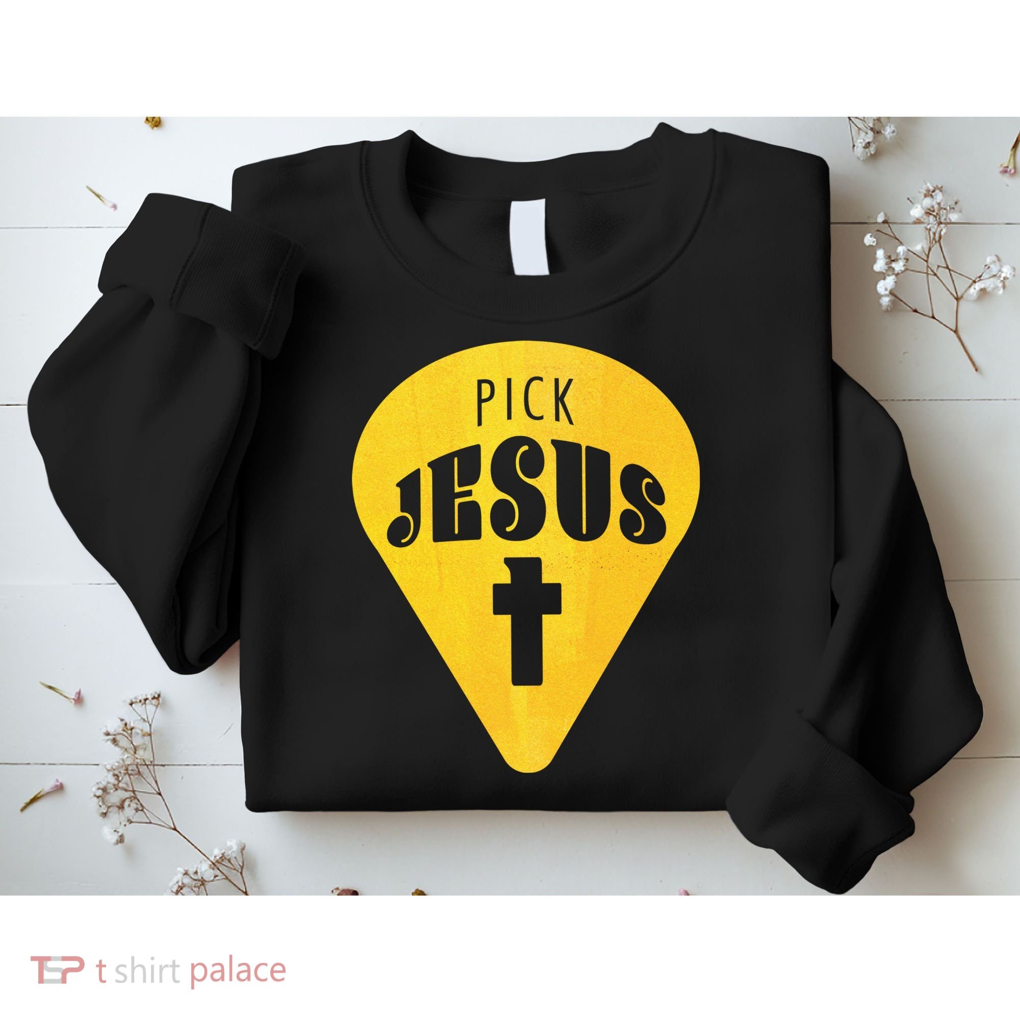 Pick Jesus Christian  Sweatshirt