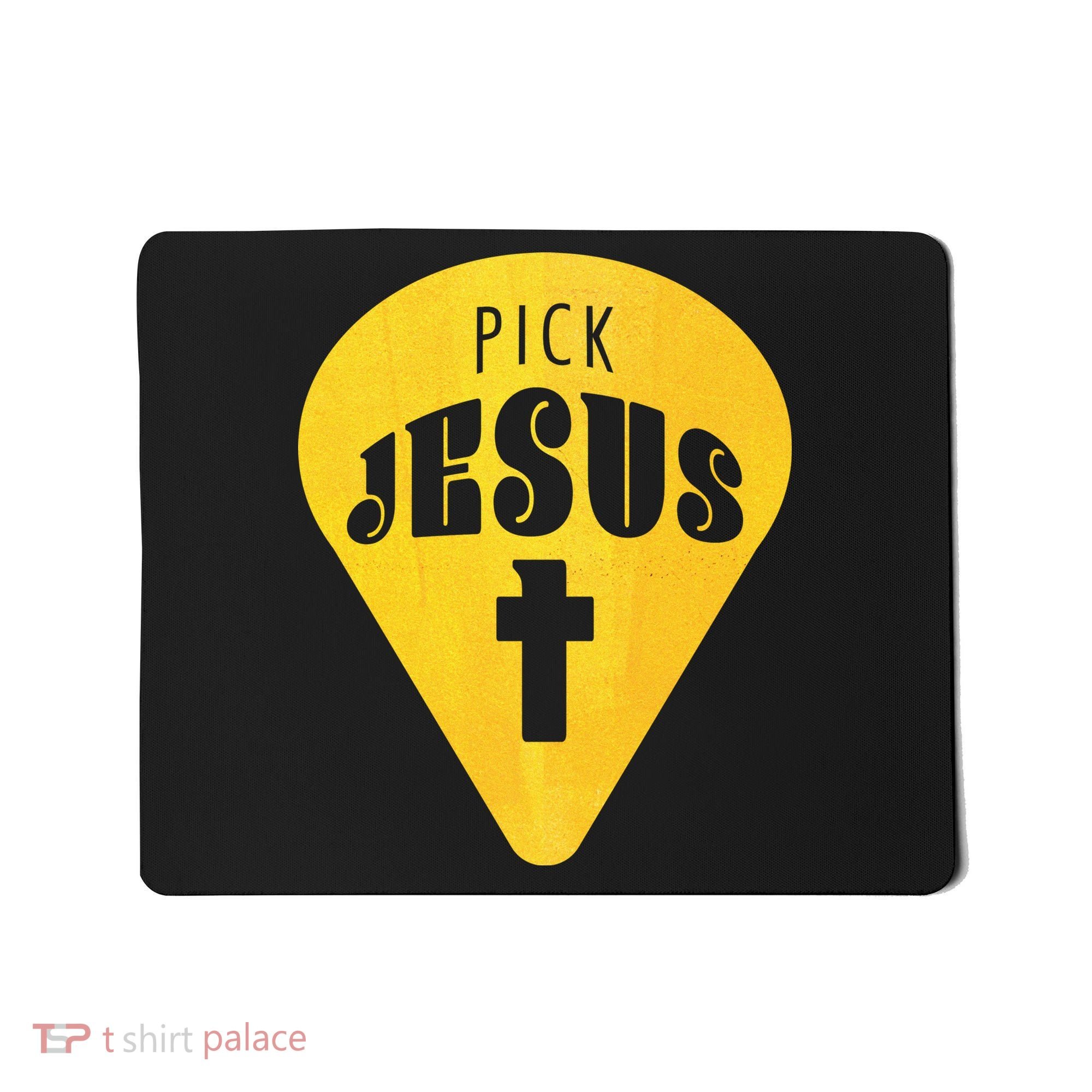 Pick Jesus Christian  Mousepad