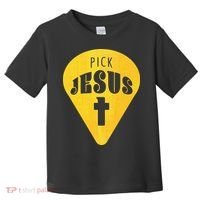 Pick Jesus Christian  Toddler T-Shirt thumb 0