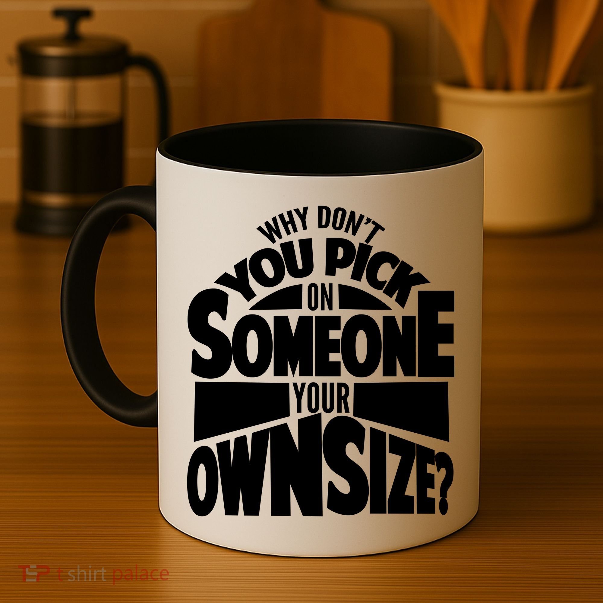 Pick On Someone Your Own Size Coffee Mug
