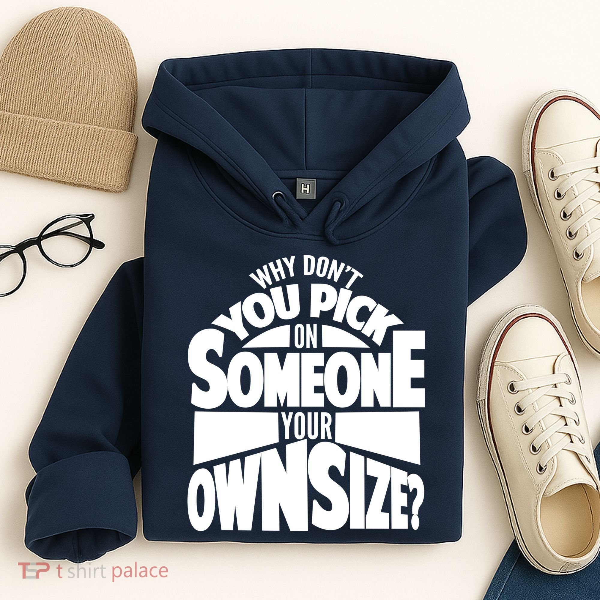 Pick On Someone Your Own Size Hoodie