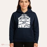 Pick On Someone Your Own Size Hoodie thumb 5