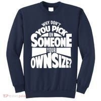 Pick On Someone Your Own Size Sweatshirt thumb 0