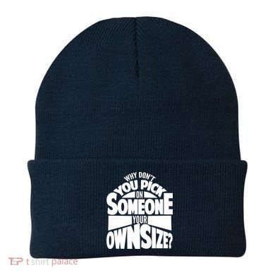 Pick On Someone Your Own Size Beanie