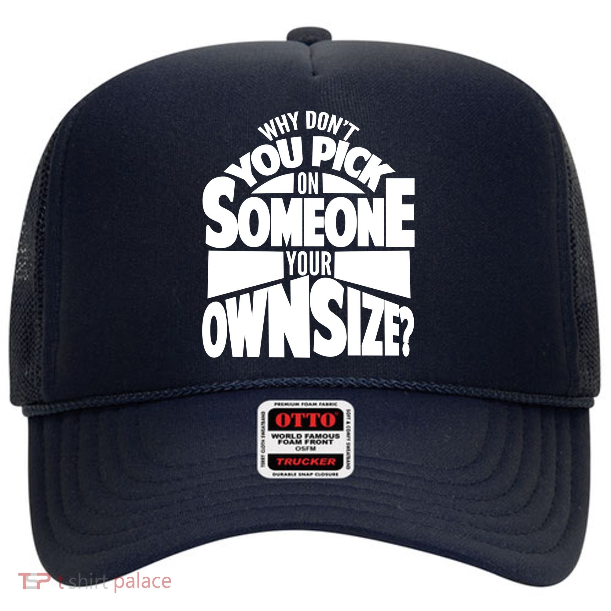 Pick On Someone Your Own Size Hat
