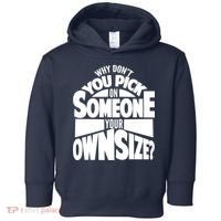 Pick On Someone Your Own Size Toddler Hoodie thumb 0