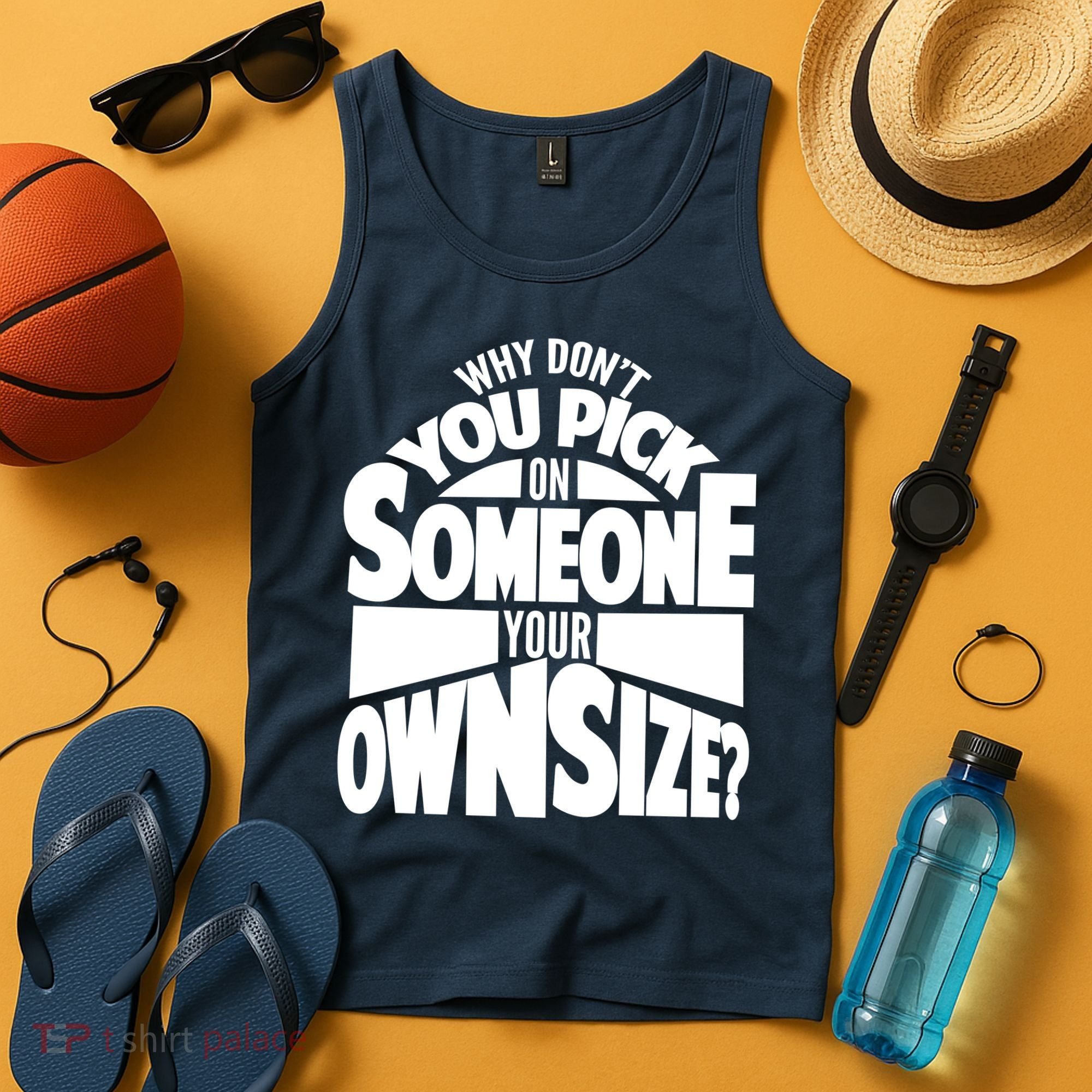 Pick On Someone Your Own Size Tank Top
