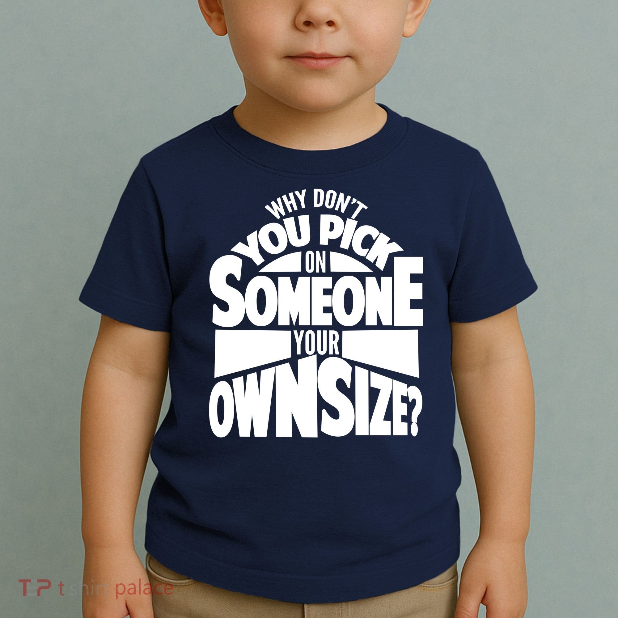 Pick On Someone Your Own Size Toddler T-Shirt