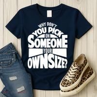Pick On Someone Your Own Size Women's T-Shirt thumb 3