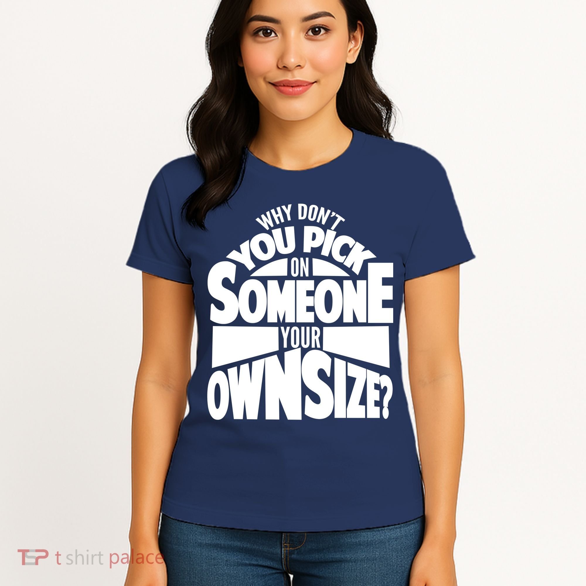 Pick On Someone Your Own Size Women's T-Shirt