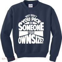 Pick On Someone Your Own Size Kids Sweatshirt thumb 0