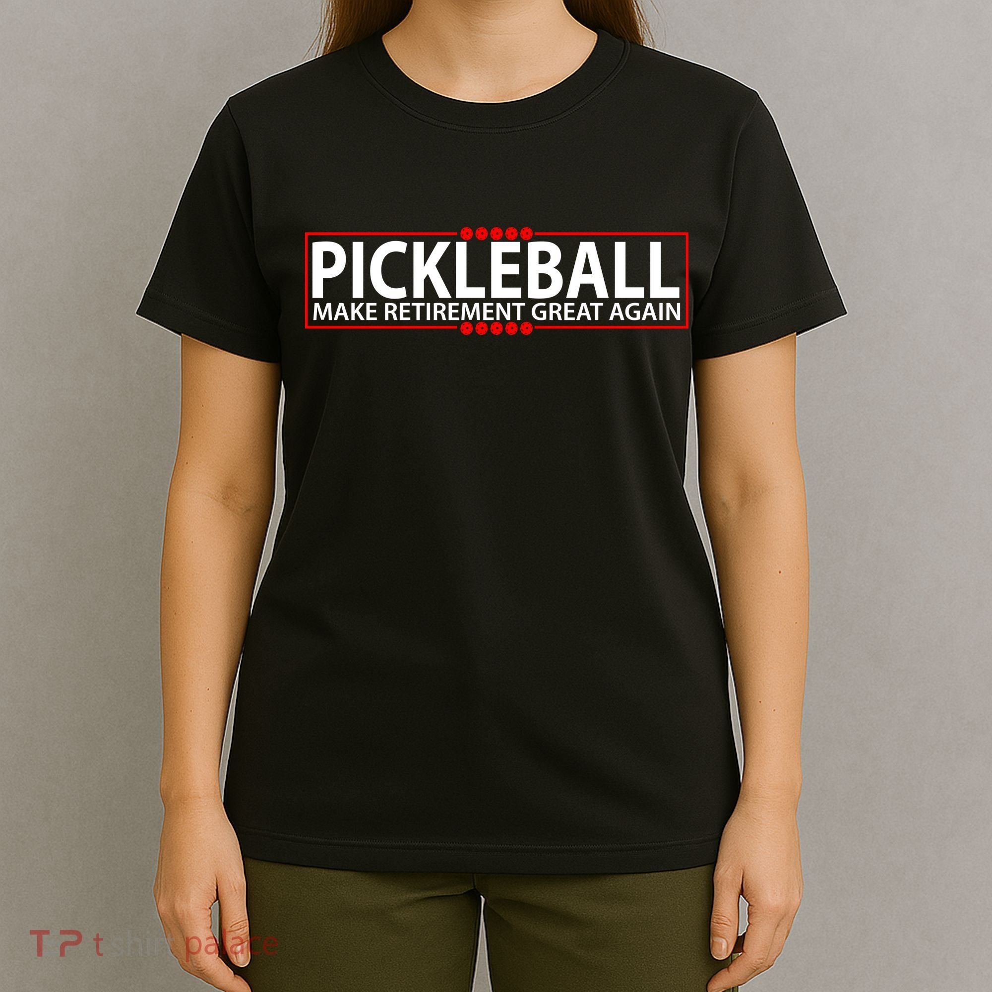 Pickleball Make Retirement Great Again T-Shirt