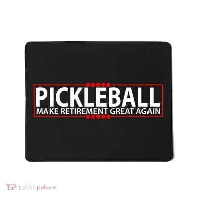 Pickleball Make Retirement Great Again Mousepad