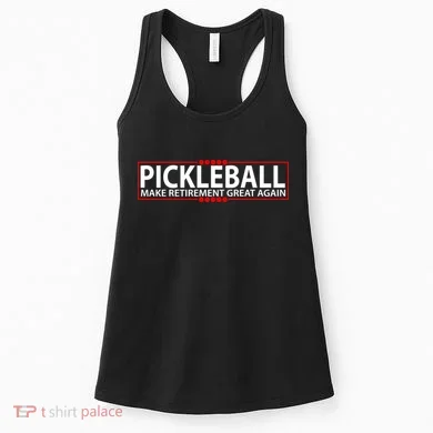 Pickleball Make Retirement Great Again Women's Tank Top