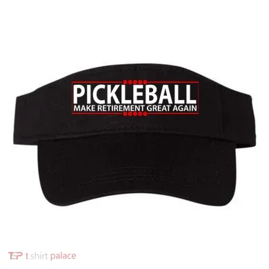 Pickleball Make Retirement Great Again Visor
