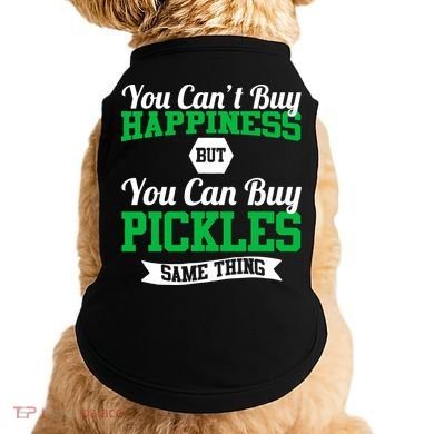 Pickles Are Happiness  Doggie Tank