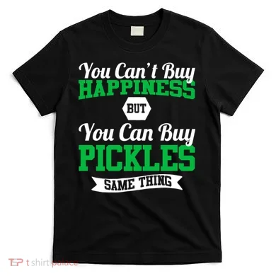Pickles Are Happiness T-Shirt