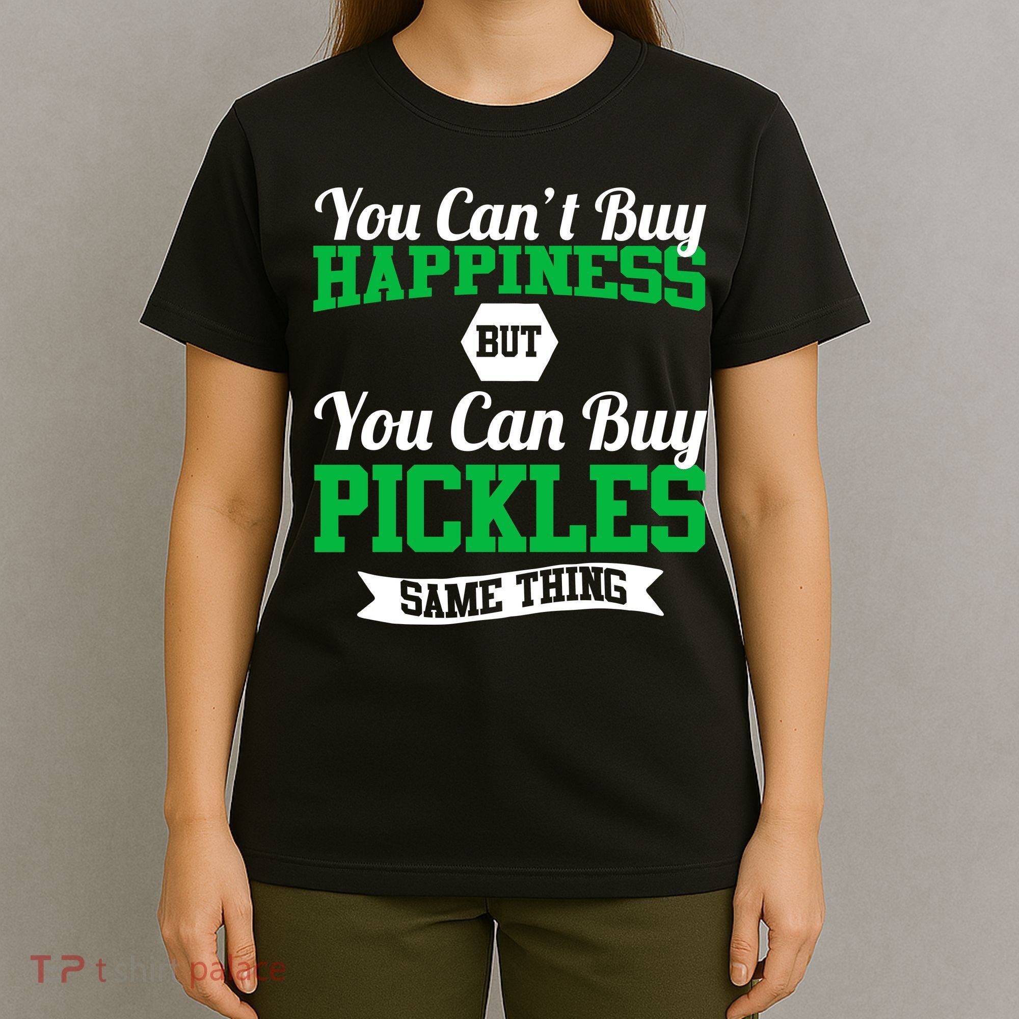 Pickles Are Happiness  T-Shirt