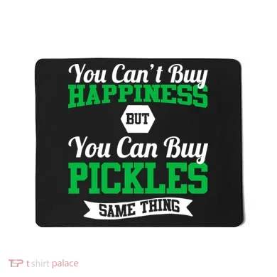 Pickles Are Happiness  Mousepad