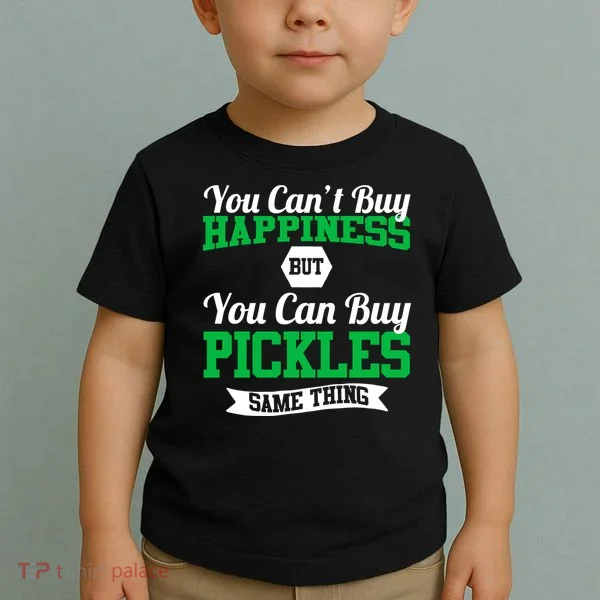 Pickles Are Happiness  Toddler T-Shirt