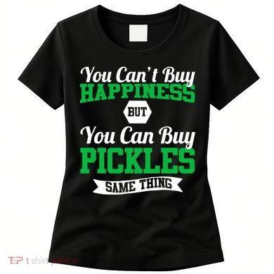 Pickles Are Happiness  Women's T-Shirt
