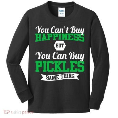 Pickles Are Happiness  Kids Long Sleeve Shirt
