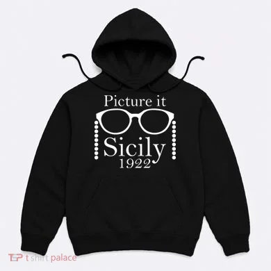 Picture It Sicily 1922 Hoodie