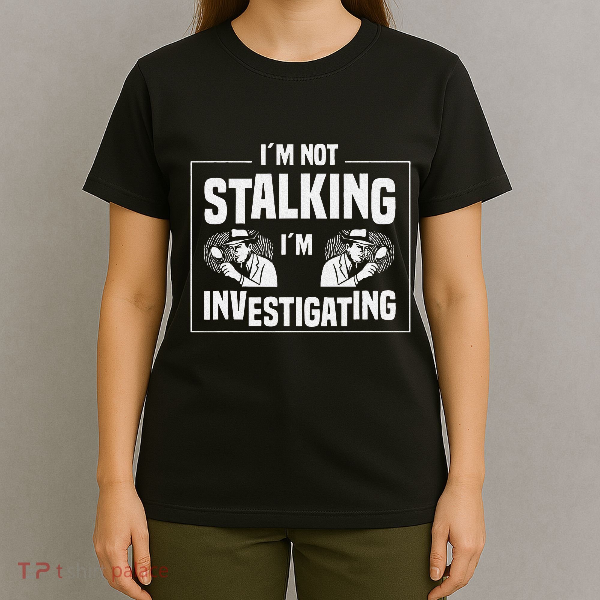 Private Investigation Detective Observation Investigator T-Shirt
