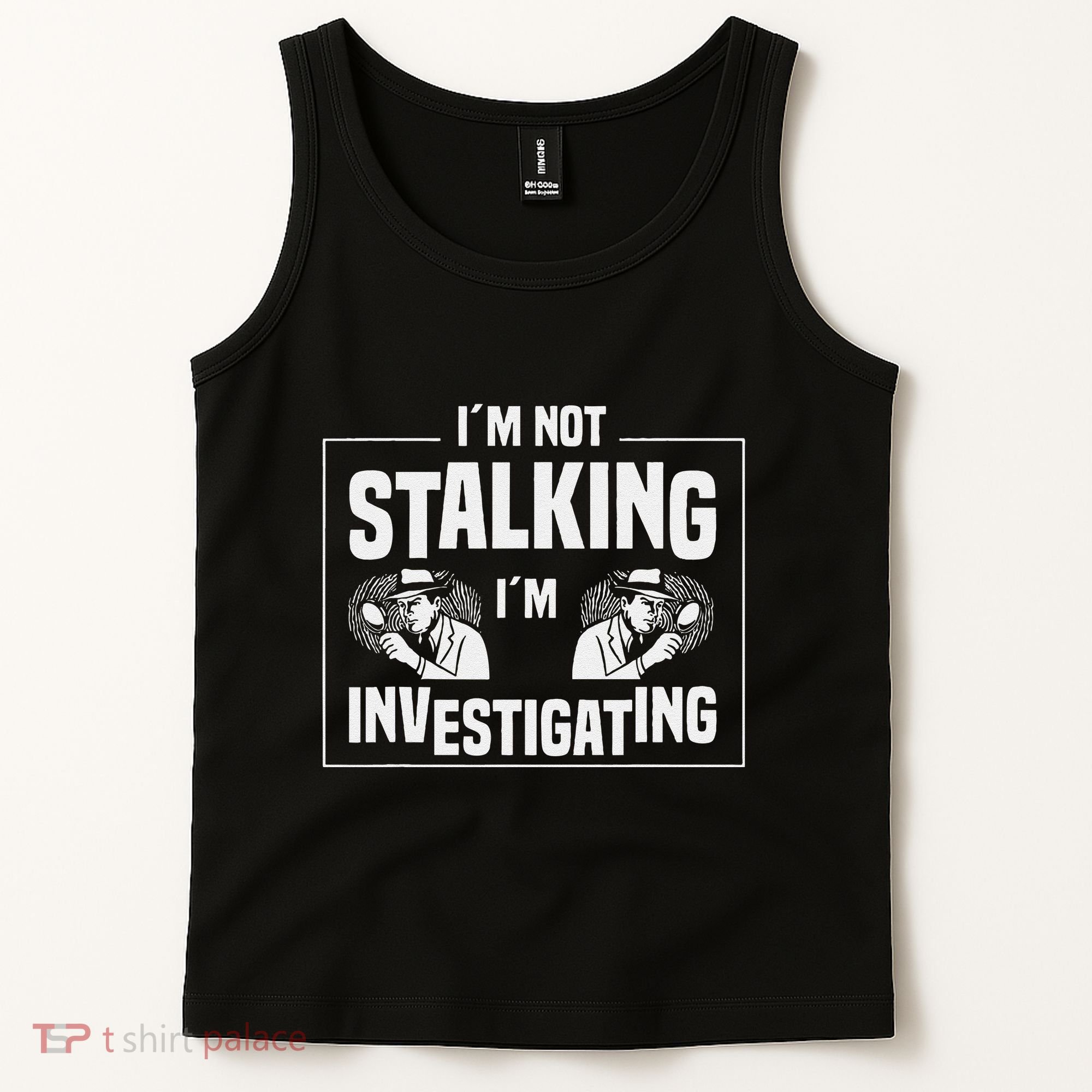 Private Investigation Detective Observation Investigator Tank Top