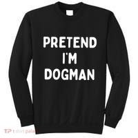 Pretend Im Dogman Sweatshirt thumb 0
