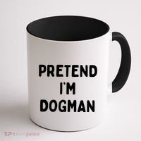 Pretend Im Dogman Coffee Mug thumb 1