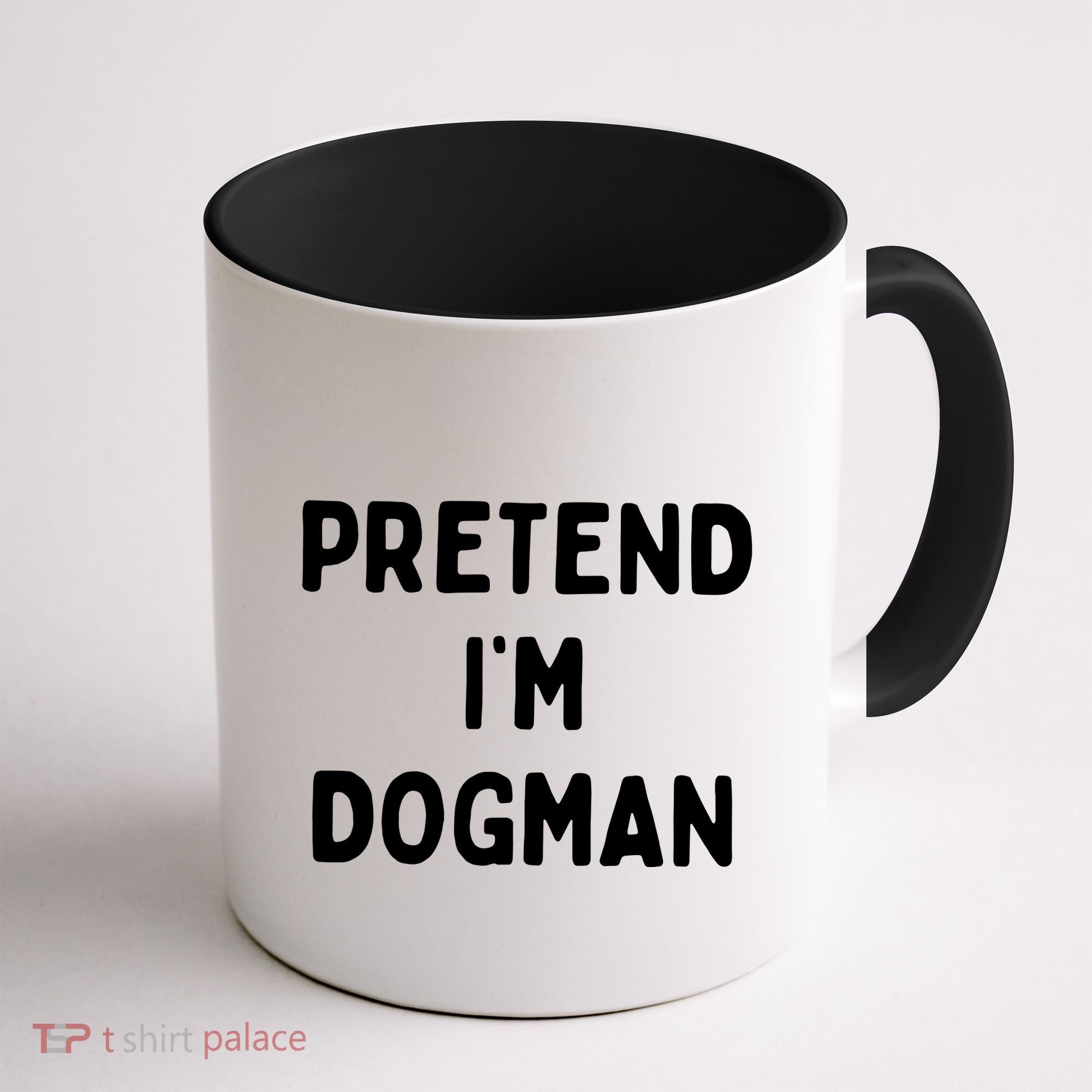 Pretend Im Dogman Coffee Mug