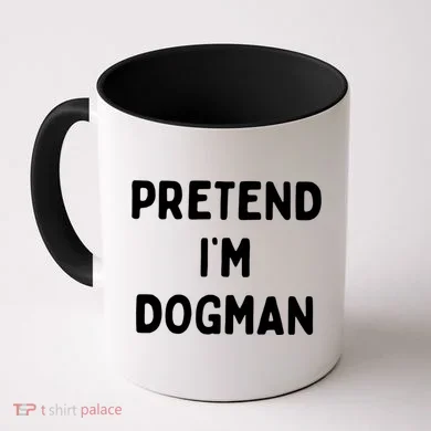 Pretend Im Dogman Coffee Mug