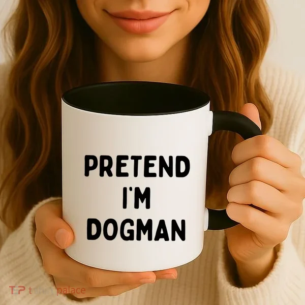 Pretend Im Dogman Coffee Mug