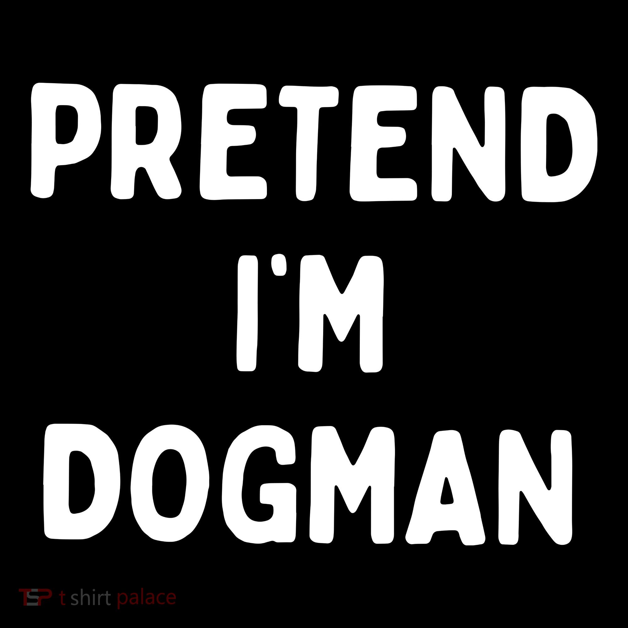 Pretend Im Dogman Women's Hoodie