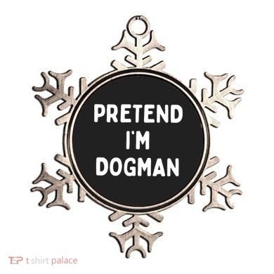 Pretend Im Dogman Ornament