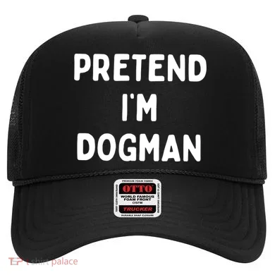 Pretend Im Dogman Hat