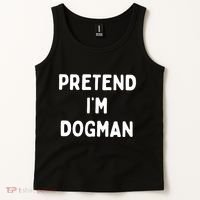 Pretend Im Dogman Tank Top thumb 2