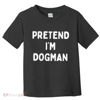 Pretend Im Dogman Toddler T-Shirt thumb 0