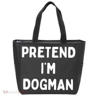 Pretend Im Dogman Tote Bag
