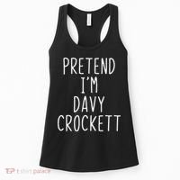 Pretend I'm Davy Crockett Costume Halloween Lazy Quick Women's Tank Top thumb 0