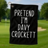 Pretend I'm Davy Crockett Costume Halloween Lazy Quick Golf Towel thumb 1