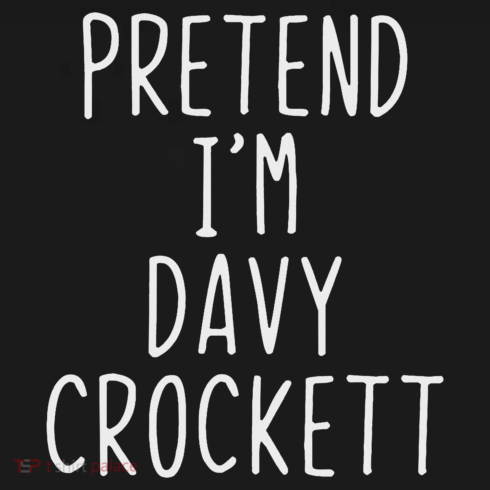 Pretend I'm Davy Crockett Costume Halloween Lazy Quick Kids Sweatshirt