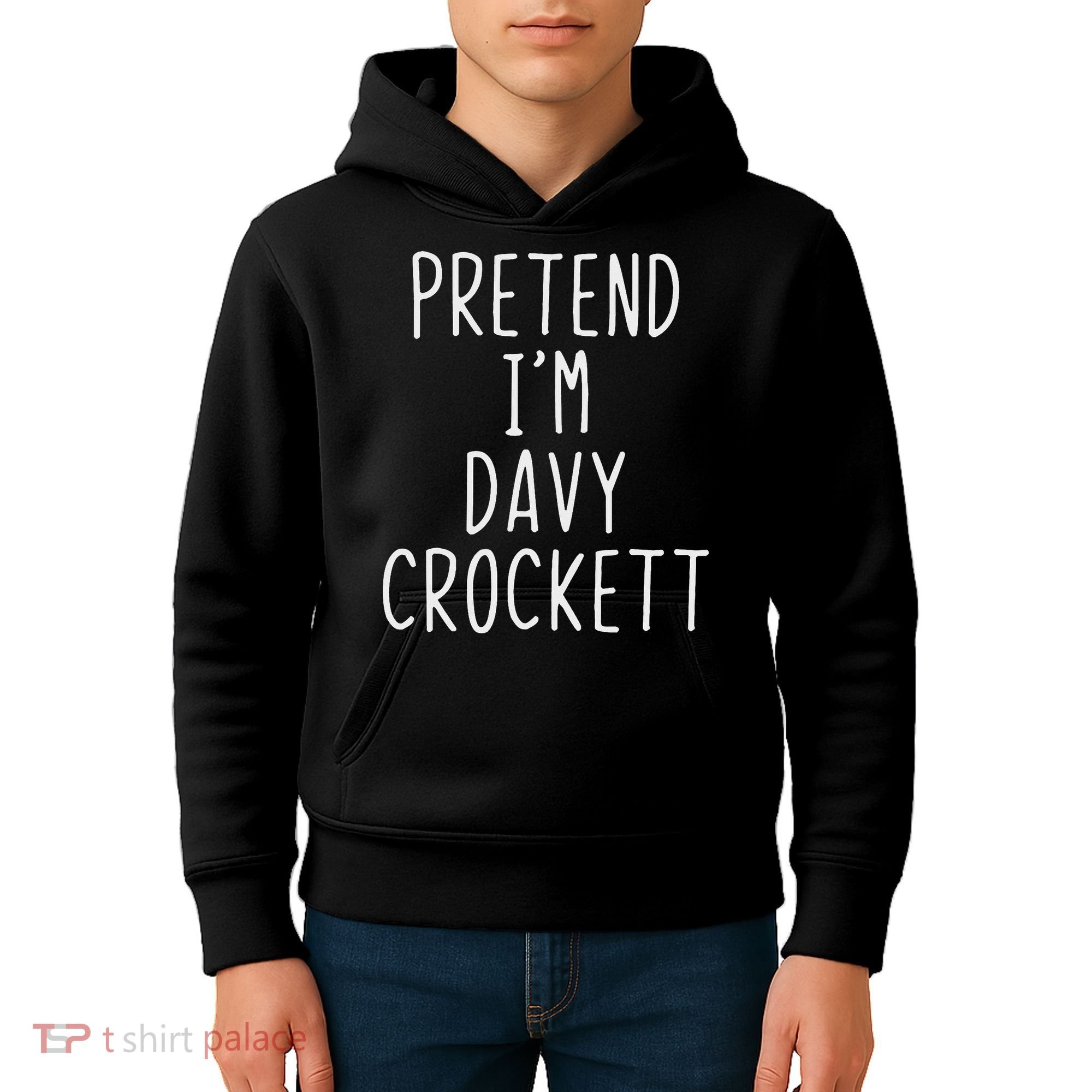 Pretend I'm Davy Crockett Costume Halloween Lazy Quick Kids Hoodie