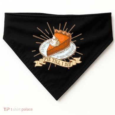 Pie Till I Die USA-Made Doggie Bandana