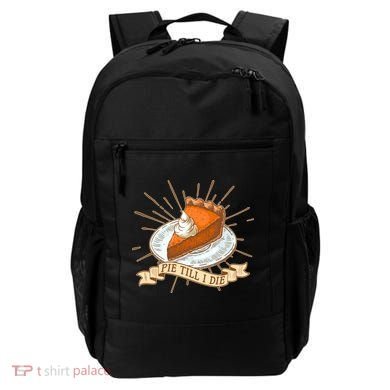 Pie Till I Die Backpack