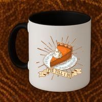 Pie Till I Die Coffee Mug thumb 2